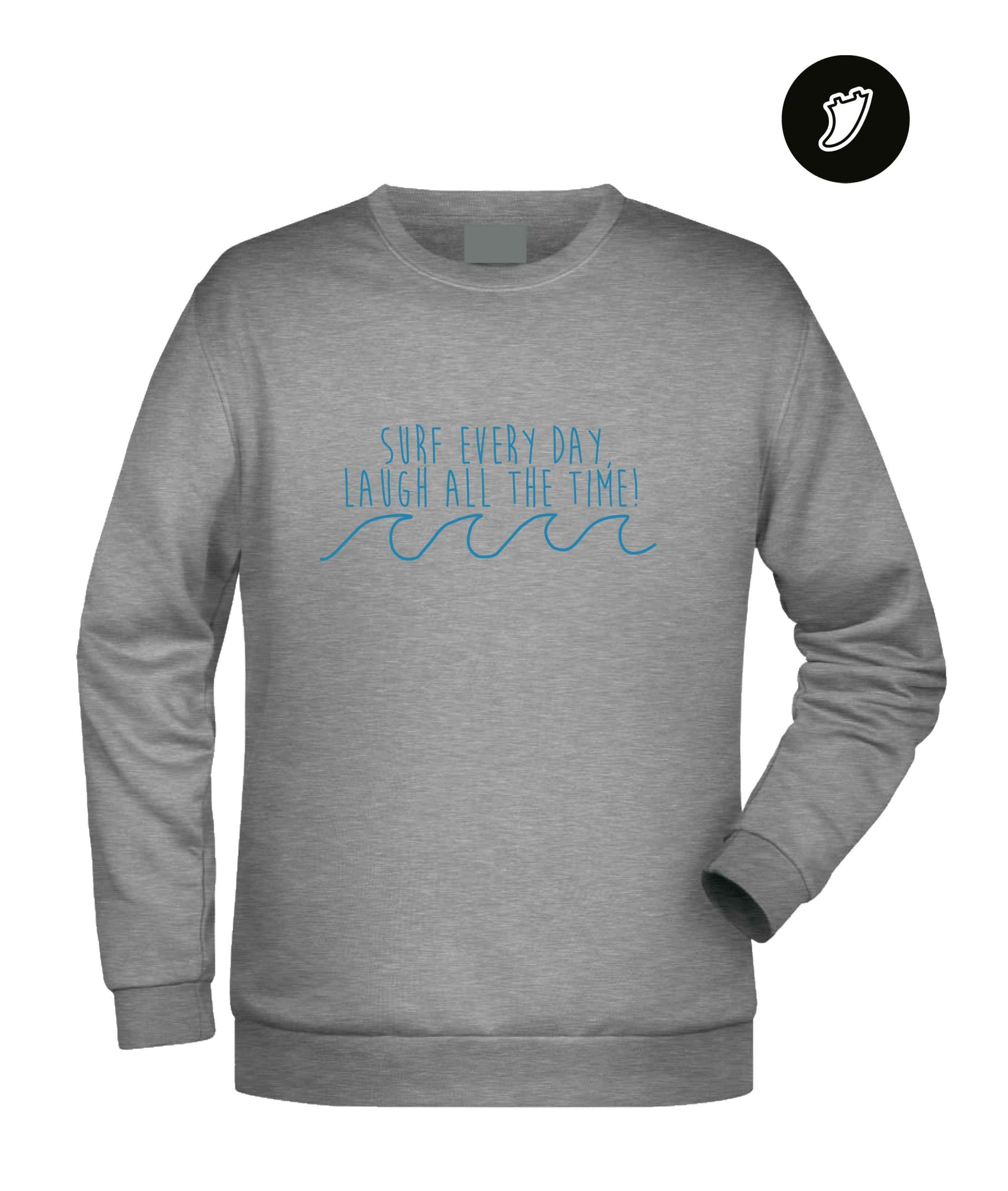 Surf Every Day Unisex Sweatshirt